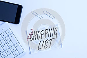 Text sign showing Shopping List. Conceptual photo Discipline approach to shopping Basic Items to Buy White pc keyboard