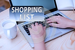 Text sign showing Shopping List. Conceptual photo Discipline approach to shopping Basic Items to Buy woman laptop