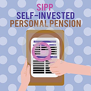 Text sign showing Sipp Self Invested Personal Pension. Conceptual photo Preparing the future Save while young photo