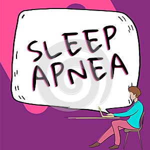 Text sign showing Sleep Apnea. Business concept The temporary stoppage of breathing during sleep Snoring