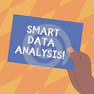 Text sign showing Smart Data Analysis. Conceptual photo collecting and analyzing infos to make better decisions Drawn Hu photo