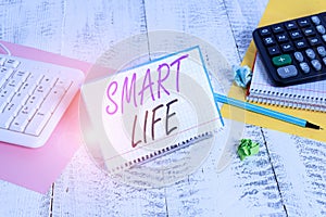 Text sign showing Smart Life. Conceptual photo approach conceptualized from a frame of prevention and lifestyles