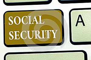 Text sign showing Social Security. Conceptual photo assistance from state people with inadequate or no income