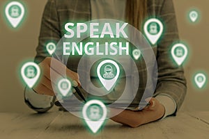 Text sign showing Speak English. Conceptual photo Study another Foreign Language Online Verbal Courses Woman wear formal