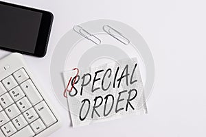 Text sign showing Special Order. Conceptual photo Specific Item Requested a Routine Memo by Military Headquarters White photo