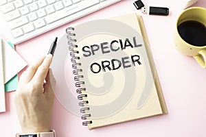 Text sign showing Special Order. A special item requested by the military headquarters for a daily note.