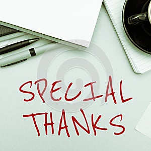 Text sign showing Special Thanks. Concept meaning expression of appreciation or gratitude or an acknowledgment