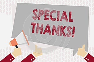 Text sign showing Special Thanks. Conceptual photo expression of appreciation or gratitude or an acknowledgment Hand