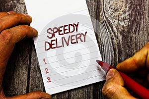 Text sign showing Speedy Delivery. Conceptual photo provide products in fast way or same day shipping overseas