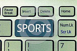 Text sign showing Sports. Conceptual photo activity physical exertion and skill individual or team competes