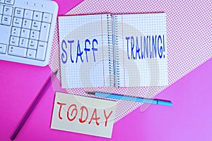 Text sign showing Staff Training. Conceptual photo learn specific knowledge improve perforanalysisce in current roles Writing