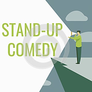 Text sign showing Stand Up Comedy. Concept meaning Comedian performing speaking in front of live audience Businessman