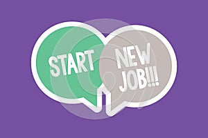 Text sign showing Start New Job. Conceptual photo getting recruited in company Sign fresh work contract