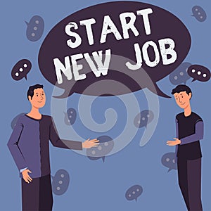 Text sign showing Start New Jobgetting recruited in company Sign fresh work contract. Business approach getting