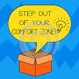 Text sign showing Step Out Of Your Comfort Zone. Conceptual photo Do different things leave the routine Idea icon Inside