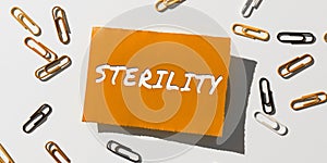 Text sign showing Sterility. Business showcase a condition of being free from pathogenic microorganisms
