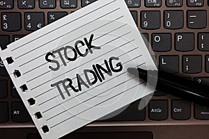 Text sign showing Stock Trading. Conceptual photo Buy and Sell of Securities Electronically on the Exchange Floor Notebook piece p