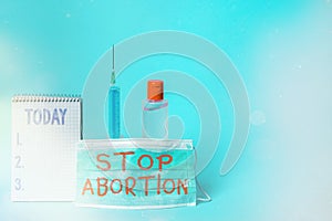 Text sign showing Stop Abortion. Conceptual photo advocating against the practice of abortion Prolife movement Set of