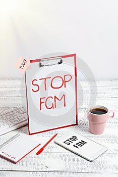 Text sign showing Stop Fgm. Business approach Put an end on genital cutting and circumcision Typing New Ideas Business