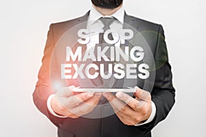 Text sign showing Stop Making Excuses. Conceptual photo Cease Justifying your Inaction Break the Habit Male human wear