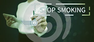 Text sign showing Stop Smoking. Conceptual photo Discontinuing or stopping the use of tobacco addiction