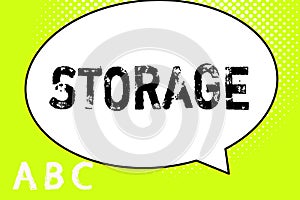 Text sign showing Storage. Conceptual photo Action of storage something for future use Keep things safe