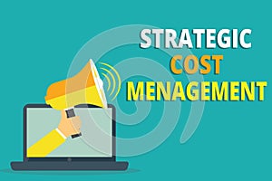 Text sign showing Strategic Cost Management. Conceptual photo combining Decision Making with Expenses Budgeting