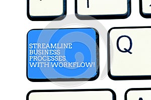 Text sign showing Streamline Business Processes With Workflow. Conceptual photo Computer social media process Keyboard