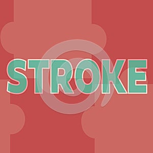 Text sign showing Stroke. Internet Concept Patients losing consciousness due to poor blood flow medical Line Illustrated