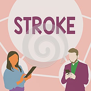 Text sign showing Stroke. Word for Patients losing consciousness due to poor blood flow medical Illustration Of Partners