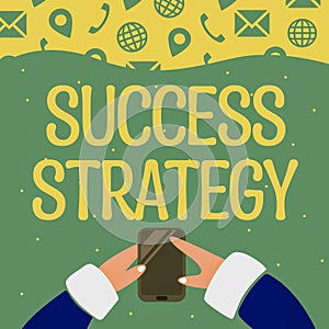 Text sign showing Success Strategy. Concept meaning provides guidance the bosses needs to run the company