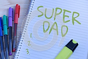 Text sign showing Super Dad. Word for Children idol and super hero an inspiration to look upon to Multiple Assorted