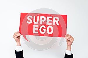 Text sign showing Super Ego. Business concept The I or self of any person that is empowering his whole soul