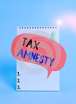 Text sign showing Tax Amnesty. Conceptual photo limitedtime opportunity for specified group of taxpayers to pay Spiral