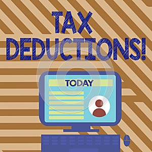 Text sign showing Tax Deductions. Conceptual photo reduction income that is able to be taxed of expenses Desktop