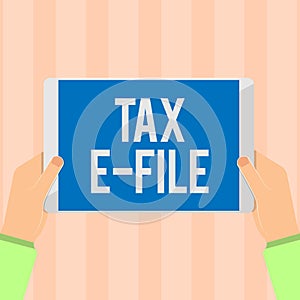 Text sign showing Tax E File. Conceptual photo System submitting tax documents to US Internal Revenue Service