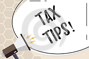 Text sign showing Tax Tips. Conceptual photo Help Ideas for taxation Increasing Earnings Reduction on expenses.
