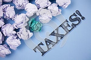 Text sign showing Taxes Motivational Call. Conceptual photo Money demanded by a government for its support written on the Plain Bl