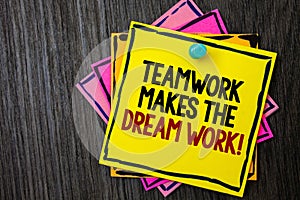 Text sign showing Teamwork Makes The Dream Work Call. Conceptual photo Camaraderie helps achieve success Wooden background ideas m photo