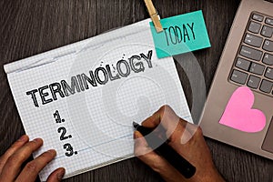 Text sign showing Terminology. Conceptual photo Collection of terms used by different profession study industry Appointment daily