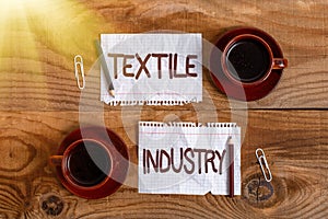 Text sign showing Textile Industry. Internet Concept production and distribution of yarn cloth and clothing Display of