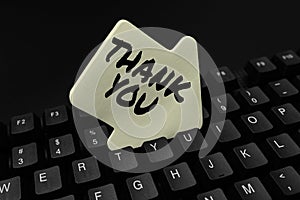 Text sign showing Thank You. Business idea polite expression used when acknowledging gift service compliment Retyping