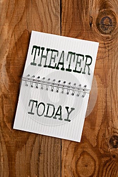 Text sign showing Theater. Concept meaning building or outdoor area in which plays and dramatic performances Setting New