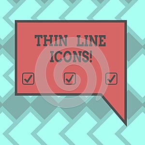 Text sign showing Thin Line Icons. Conceptual photo Symbols used in cellphones and other apps like buttons Blank