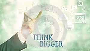 Text sign showing Think Bigger. Conceptual photo being able to dream and visualise what you can achieve