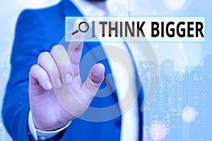 Text sign showing Think Bigger. Conceptual photo being able to dream and visualise what you can achieve photo