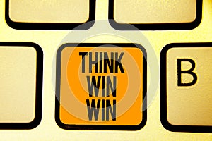 Text sign showing Think Win Win. Conceptual photo Business Strategy Competition Challenge Way to be success Keyboard orange key In