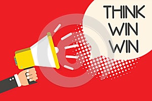 Text sign showing Think Win Win. Conceptual photo Business Strategy Competition Challenge Way to be success Man holding megaphone