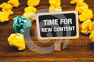 Text sign showing Time For New Content. Conceptual photo Copyright Publication Update Concept Publishing Blackboard with letters w