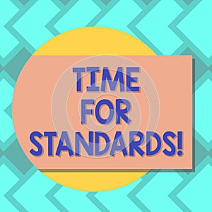 Text sign showing Time For Standards. Conceptual photo specification for measuring either rates or points Blank Rectangular Color